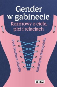 GENDER W GABINECIE. ROZMOWY O CIELE, PŁCI...