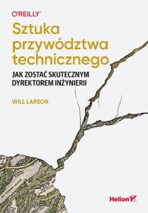 SZTUKA PRZYWÓDZTWA TECHNICZNEGO, WILL LARSON