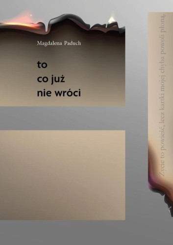 To, co już nie wróci, Magdalena Paduch