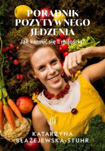PORADNIK POZYTYWNEGO JEDZENIA