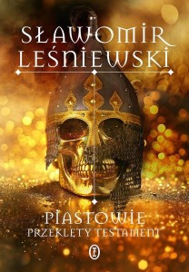 PIASTOWIE. PRZEKLĘTY TESTAMENT