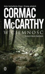 W CIEMNOŚĆ, CORMAC MCCARTHY