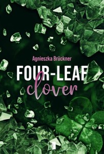 FOUR-LEAF CLOVER, AGNIESZKA BRUCKNER