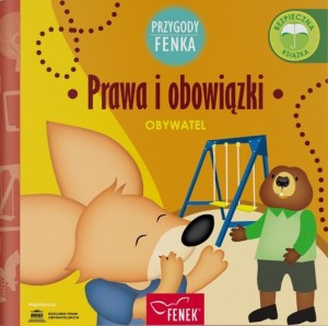 PRZYGODY FENKA. OBYWATEL. PRAWA I OBOWIĄZKI