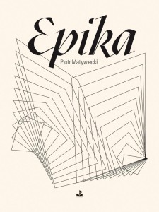 EPIKA, PIOTR MATYWIECKI