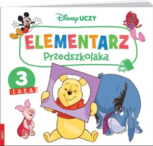 DISNEY UCZY. ELEMENTARZ PRZEDSZKOLAKA. 3 LATA!