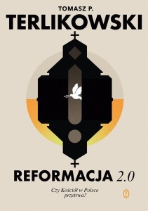 REFORMACJA 2.0. CZY KOŚCIÓŁ W POLSCE PRZETRWA?
