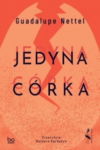 JEDYNA CÓRKA, GUADALUPE NETTEL