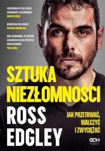 SZTUKA NIEZŁOMNOŚCI. JAK PRZETRWAĆ, WALCZYĆ I ZWYC