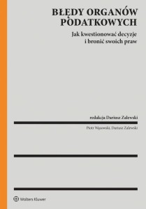 BŁĘDY ORGANÓW PODATKOWYCH A PRAWA PODATNIKA
