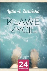 KLAWE ŻYCIE, LIDIA A. ZIELIŃSKA