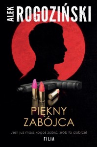 PIĘKNY ZABÓJCA, ALEK ROGOZIŃSKI