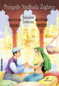 PRZYGODY SINDBADA ŻEGLARZA, BOLESŁAW LEŚMIAN