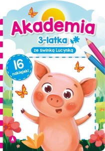 AKADEMIA 3-LATKA ZE ŚWINKĄ LUCYNKĄ