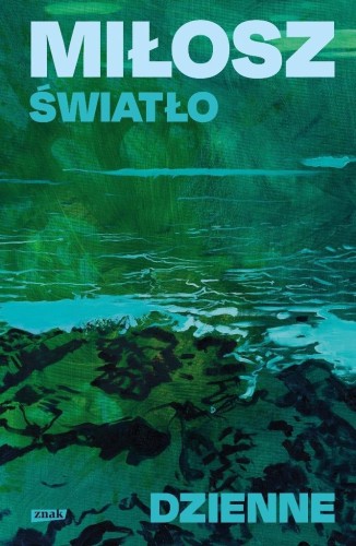 Światło dzienne, Czesław Miłosz