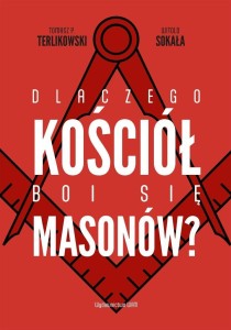 DLACZEGO KOŚCIÓŁ BOI SIĘ MASONÓW?