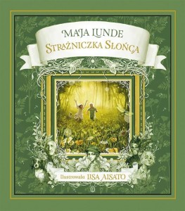 STRAŻNICZKA SŁOŃCA, MAJA LUNDE, LISA AISATO