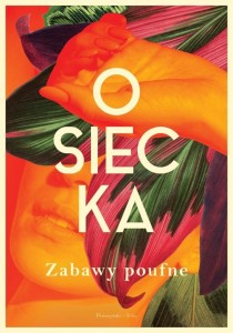 ZABAWY POUFNE, AGNIESZKA OSIECKA