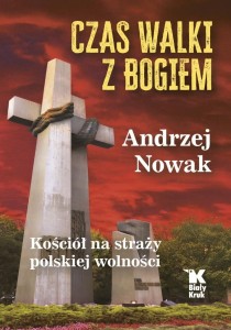 CZAS WALKI Z BOGIEM, ANDRZEJ NOWAK