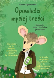 OPOWIEŚCI MYSIEJ TREŚCI, ANNA B. IGNATOWSKA