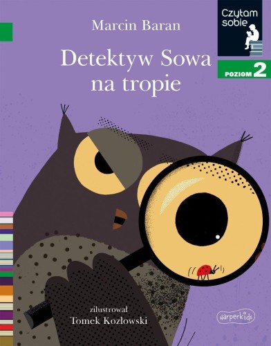 Detektyw Sowa na tropie. Czytam sobie. Poziom 2