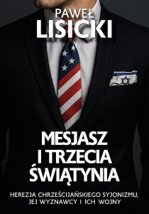 MESJASZ I TRZECIA ŚWIĄTYNIA, PAWEŁ LISICKI
