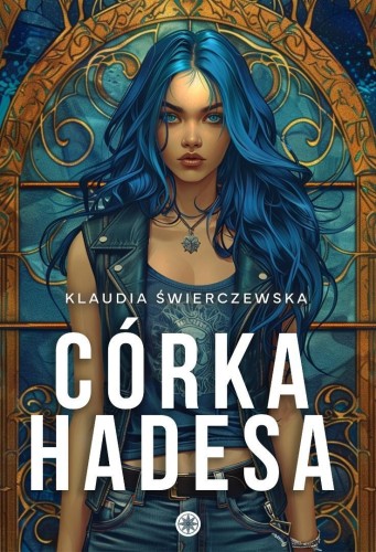 Córka Hadesa, Klaudia Świerczewska