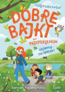 DOBRE BAJKI DLA PRZEDSZKOLAKÓW.IDZIEMY NA SPACER!