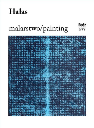 Hałas. Malarstwo, Urszula Kozakowska-Zaucha