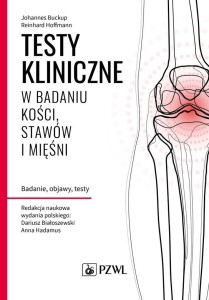 TESTY KLINICZNE W BADANIU KOŚCI, STAWÓW I MIĘŚNI