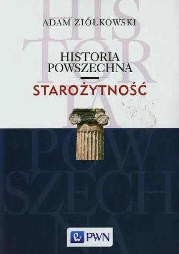 Historia Powszechna. Starożytność, Adam Ziółkowski