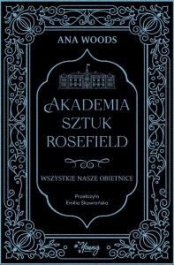 AKADEMIA SZTUK ROSEFIELD T.2 WSZYSTKIE NASZE...