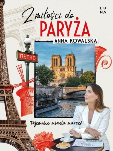 Z miłości do Paryża. Tajemnice miasta marzeń
