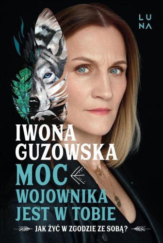 Moc wojownika jest w tobie, Iwona Guzowska