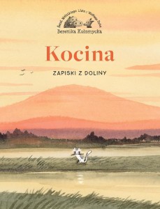 KOCINA. ZAPISKI Z DOLINY, BERENIKA KOŁOMYCKA