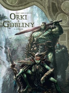 ŚWIAT AKWILONU. ORKI I GOBLINY T.6 AYRAAK