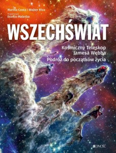 WSZECHŚWIAT. KOSMICZNY TELESKOP JAMESA WEBBA..