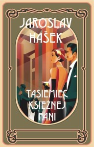 TASIEMIEC KSIĘŻNEJ PANI, JAROSLAV HASEK