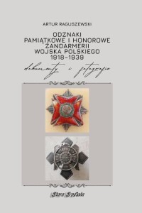 ODZNAKI PAMIĄTKOWE I HONOROWE ŻANDARMERII WOJSKA..