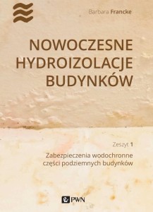 NOWOCZESNE HYDROIZOLACJE BUDYNKÓW CZ.1 ZABEZPIECZ.