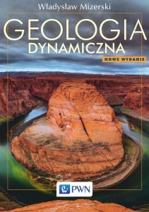GEOLOGIA DYNAMICZNA, WŁODZIMIERZ MIZERSKI
