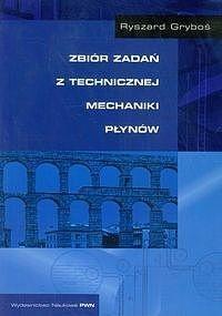 ZBIÓR ZADAŃ Z TECHNICZNEJ MECHANIKI PŁYNÓW