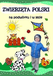 ZWIERZĘTA POLSKI NA PODWÓRKU I W LESIE