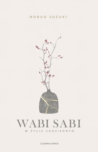Wabi Sabi. W życiu codziennym, Nobuo Suzuki