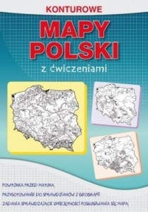 KONTUROWE MAPY POLSKI Z ĆWICZENIAMI W.2018