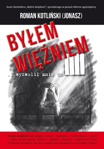 Byłem więźniem wyzwolił mnie On