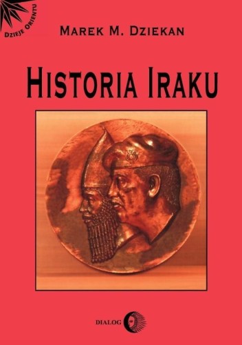 Historia Iraku, Marek M. Dziekan