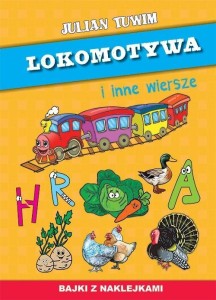 LOKOMOTYWA I INNE WIERSZE. BAJKI Z NAKLEJKAMI