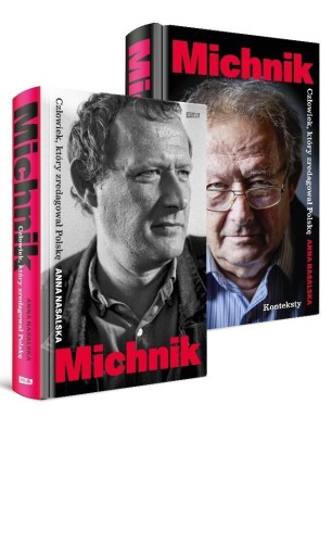 Michnik. Człowiek, który zredagował Polskę