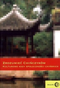 ZROZUMIEĆ CHIŃCZYKÓW KULTUROWE KODY SPOŁECZNOŚCI C